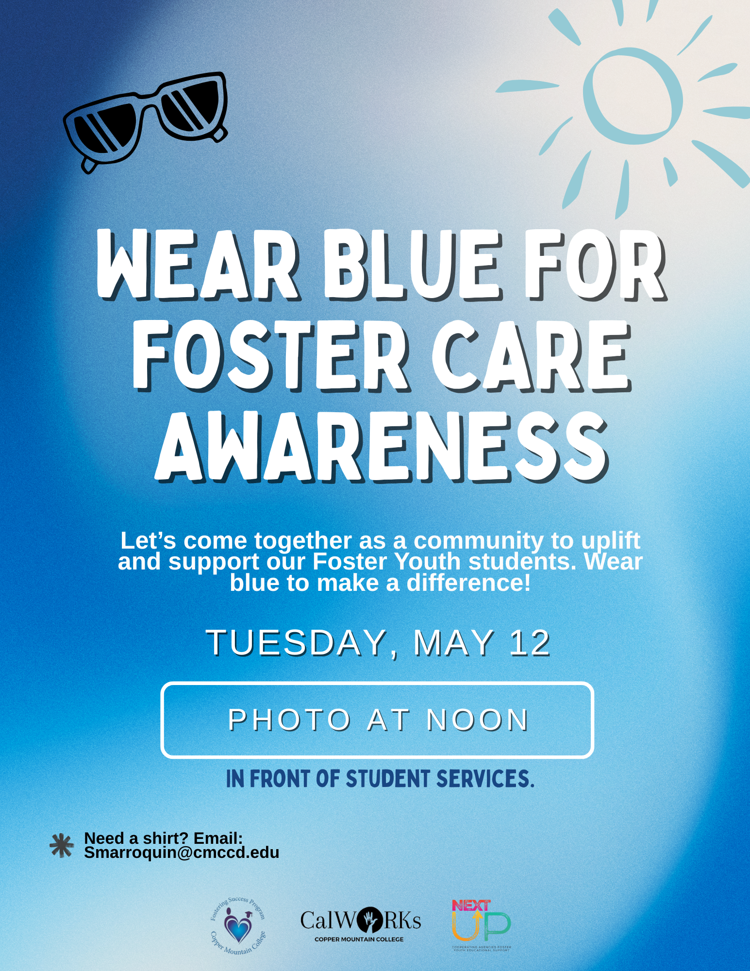 Blue gradient flyer with sunglasses and sun illustrations titled “Wear Blue for Foster Care Awareness.” Text encourages the campus community to support foster youth students by wearing blue. Event takes place Tuesday, May 12, with a photo at noon in front of Student Services. Includes note to email for a shirt if needed. Logos for Copper Mountain College and partner programs appear at the bottom.