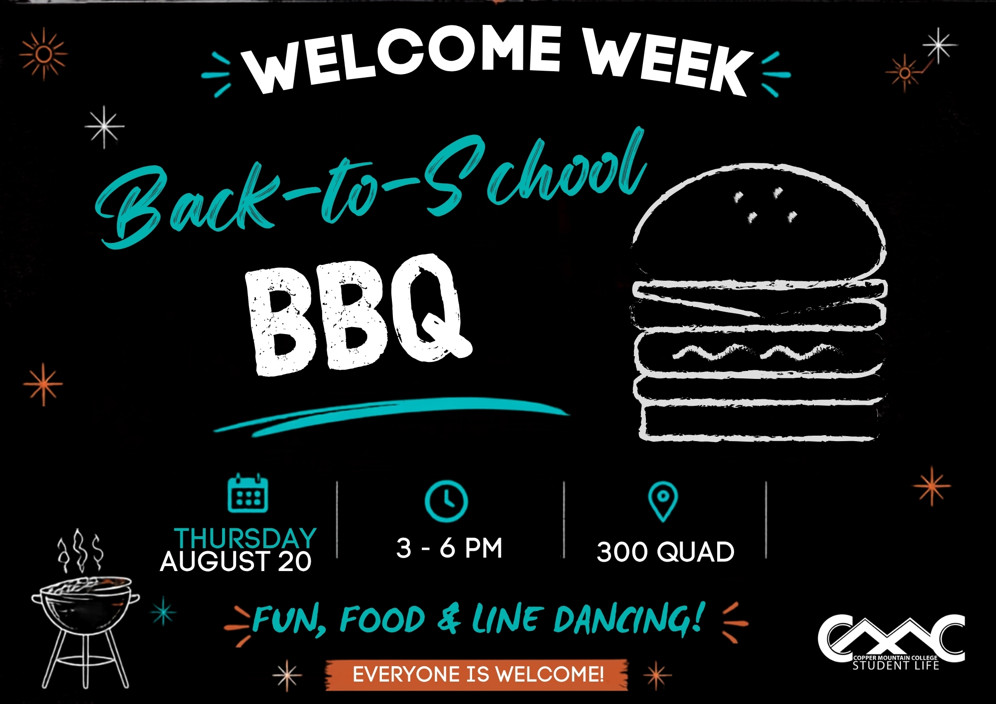 Landscape Welcome Week flyer with a black chalkboard-style background and teal, white, and orange accents. Large teal script and white block lettering on the left reads “Back-to-School BBQ.” A large hand-drawn white hamburger appears on the right, with a small grill illustration in the lower left and decorative starbursts throughout. Event information reads: Thursday, August 20, 3 to 6 p.m., 300 Quad. Text across the bottom reads, “FUN, FOOD & LINE DANCING!” followed by “EVERYONE IS WELCOME!” The Copper Mountain College Student Life logo appears in the lower right.