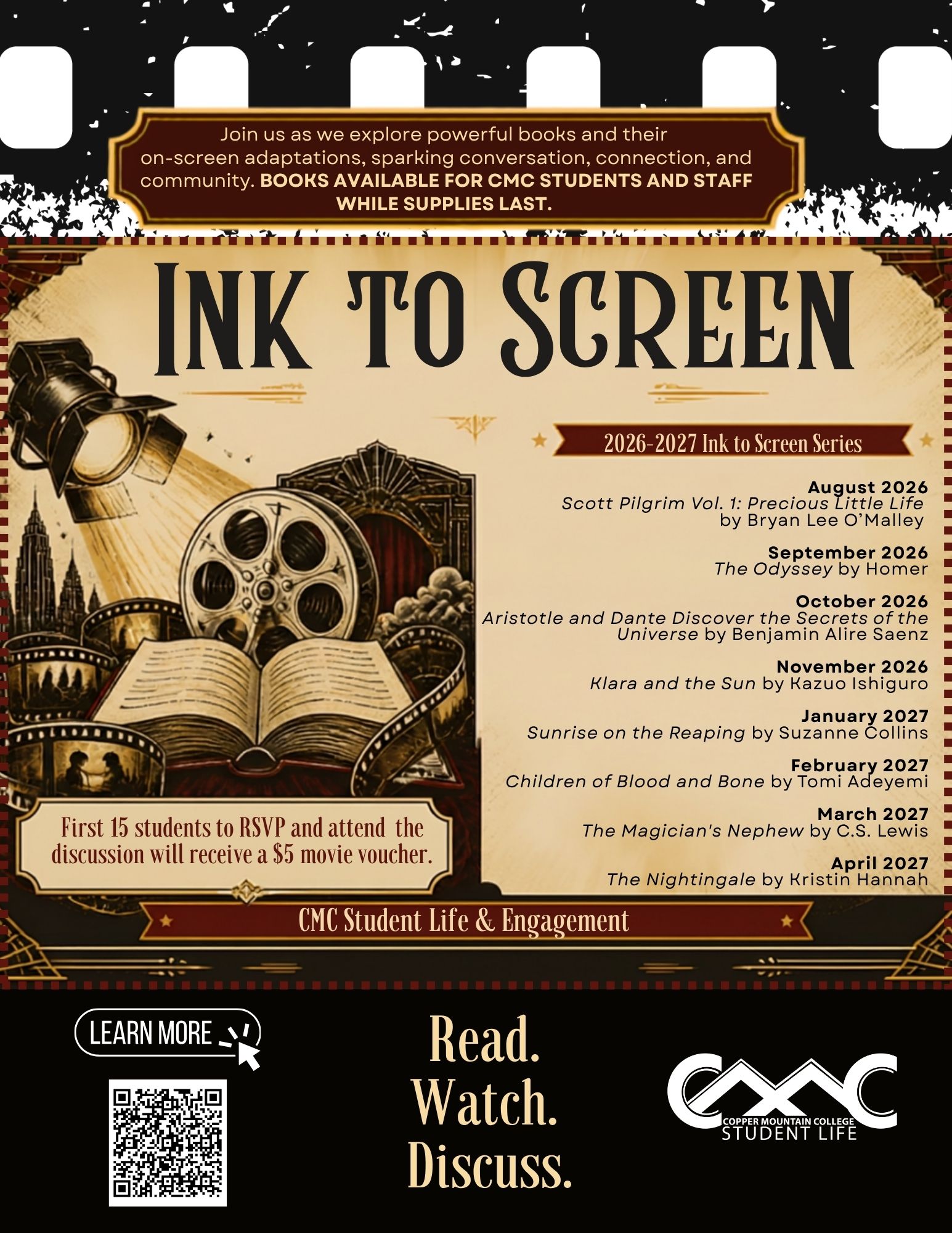 Vintage cinema-themed “Ink to Screen” series flyer in cream, black, burgundy, and gold with an old-Hollywood Art Deco design. An illustrated open book is surrounded by film reels, curling filmstrips, a theater spotlight, and a movie screen. The flyer lists the 2026–2027 selections: Scott Pilgrim Vol. 1: Precious Little Life by Bryan Lee O’Malley in August; The Odyssey by Homer in September; Aristotle and Dante Discover the Secrets of the Universe by Benjamin Alire Sáenz in October; Klara and the Sun by Kazuo Ishiguro in November; Sunrise on the Reaping by Suzanne Collins in January; Children of Blood and Bone by Tomi Adeyemi in February; The Magician’s Nephew by C.S. Lewis in March; and The Nightingale by Kristin Hannah in April. A QR code appears at the bottom with the words “Learn More” and “Read. Watch. Discuss.”
