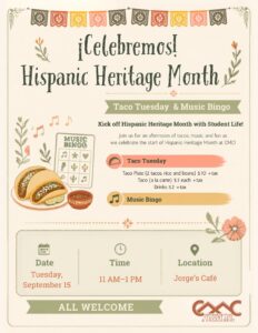 Hispanic Heritage Month event flyer for Copper Mountain College Student Life & Engagement. The flyer has a warm cream background with colorful papel picado banners, flowers, musical notes, tacos, salsa, and a Music Bingo card. Large text reads, “¡Celebremos! Hispanic Heritage Month — Taco Tuesday & Music Bingo.” Students and the CMC community are invited to kick off Hispanic Heritage Month with an afternoon of tacos, music, and fun on Tuesday, September 15, from 11 a.m.–1 p.m. at Jorge’s Café. Taco plates with two tacos, rice, and beans are $10 plus tax; individual tacos are $3 each plus tax; and drinks are $2 plus tax. Music Bingo will also be available during the event. All are welcome.