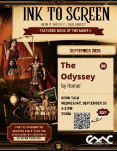 Vintage movie-theater-style flyer for CMC Student Life’s “Ink to Screen: Read It, Watch It, Talk About It” series, featuring warm sepia, cream, black, and deep red tones. The design includes a theater screen, film reels, a spotlight, and illustrated characters inspired by ancient Greece and The Odyssey. The September 2026 featured book is The Odyssey by Homer. The Book Talk will be held Wednesday, September 30, from 2–3 PM on Zoom. An RSVP QR code is included on the flyer. The first 15 students to register and attend the discussion will receive a $5 movie voucher. The Copper Mountain College Student Life logo appears at the bottom.