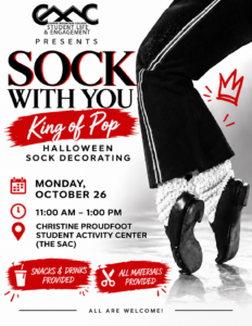 Black, white, and red flyer for CMC Student Life & Engagement’s “Sock With You: King of Pop Halloween Sock Decorating.” The design features the lower half of a dancer wearing black pants, sparkling white socks, and black shoes in a Michael Jackson-inspired pose. The event is Monday, October 26, from 11 AM–1 PM at the Christine Proudfoot Student Activity Center (The SAC). Snacks, drinks, and all decorating materials are provided. All are welcome.