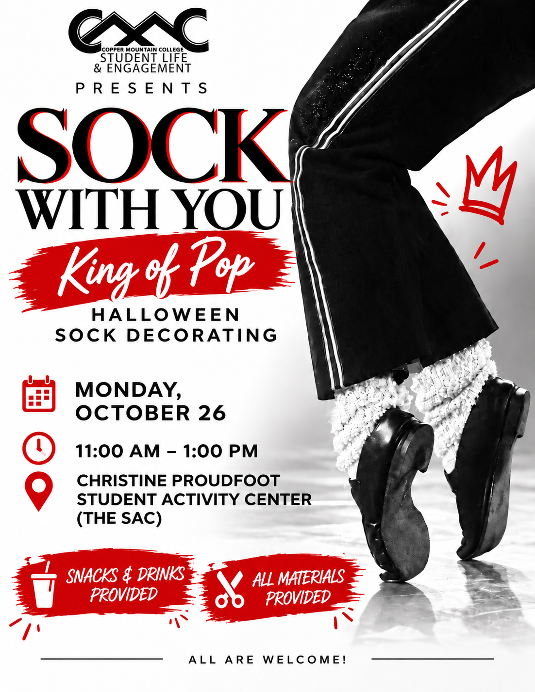 Black, white, and red flyer for CMC Student Life & Engagement’s “Sock With You: King of Pop Halloween Sock Decorating.” The design features the lower half of a dancer wearing black pants, sparkling white socks, and black shoes in a Michael Jackson-inspired pose. The event is Monday, October 26, from 11 AM–1 PM at the Christine Proudfoot Student Activity Center (The SAC). Snacks, drinks, and all decorating materials are provided. All are welcome.